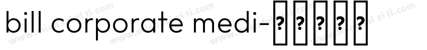 bill corporate medi字体转换